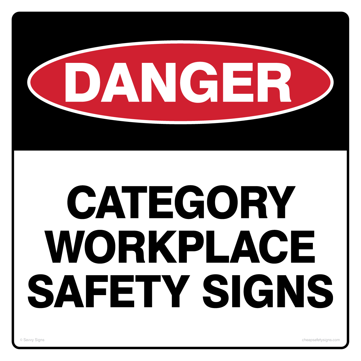 Danger Safety Signs - Buy cheap workplace safety signs from Savvy Signs
