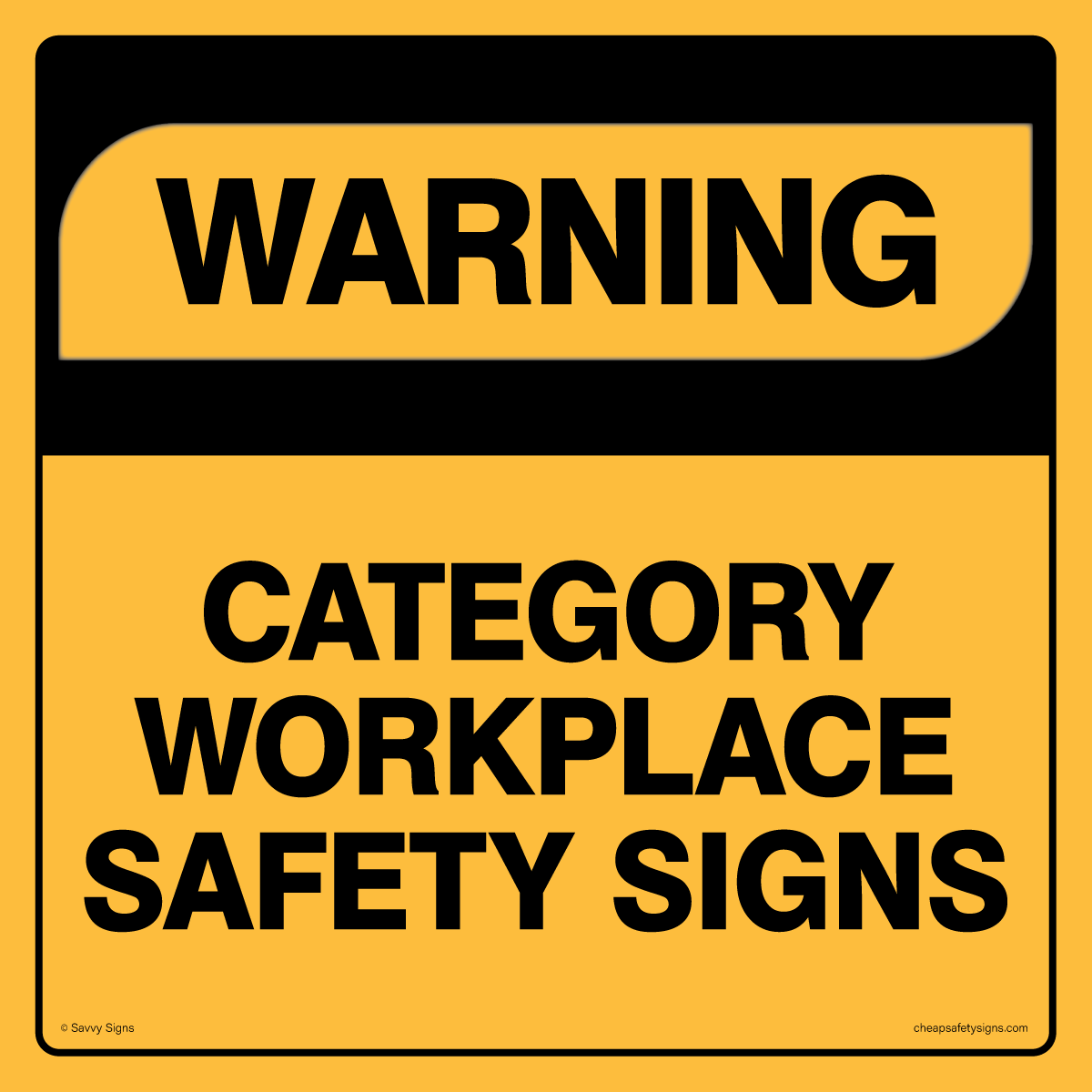 Caution & Warning Safety Signs - Buy cheap workplace safety signs from Savvy Signs